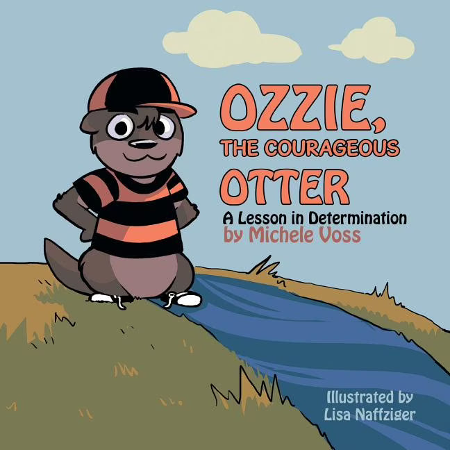Ozzie, the Courageous Otter : A Lesson in Determination (Paperback) A456